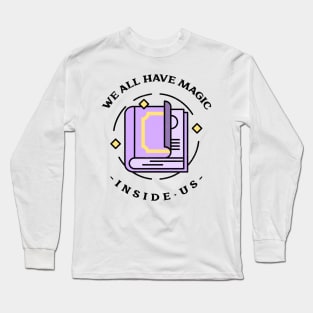 Do you have Magic? Long Sleeve T-Shirt